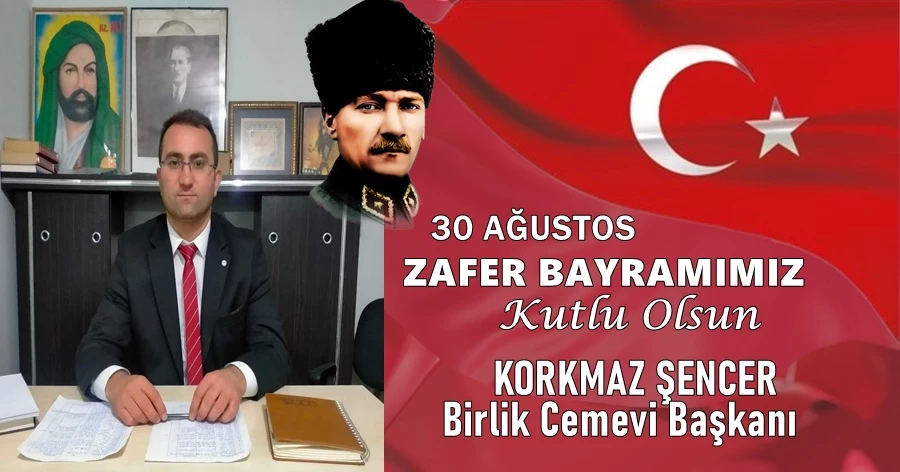 BİRLİK CEMEVİ BAŞKANI KORKMAZ ŞENCER