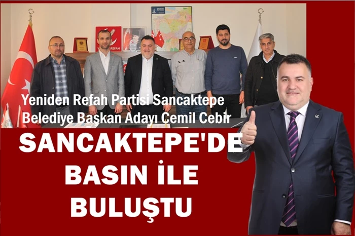 Yeniden Refah Partisi Sancaktepe Belediye Başkan Adayı Cemil Cebir, çalışmalarına hızlı başladı