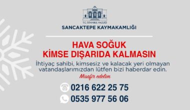SANCAKTEPE KAYMAKAMLIĞI DUYURDU, HAVA SOĞUK DIŞARDA KİMSE KALMASIN MİSAFİR EDELİM SANCAKTEPE KAYMAKAMLIĞI DUYURDU, HAVA SOĞUK DIŞARDA KİMSE KALMASIN MİSAFİR EDELİM