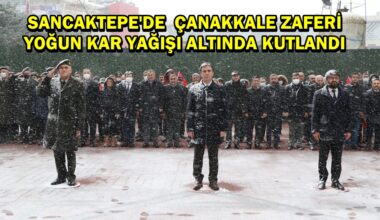 SANCAKTEPE’DE 18 MART ÇANAKKALE ZAFERİ YOĞUN KAR YAĞIŞI ALTINDA KUTLANDI