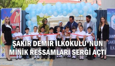 ŞAKİR DEMİR İLKOKULU’NUN MİNİK RESSAMLARI SERGİ AÇTI