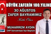 CHP Sancaktepe İlçe Başkanı Muharrem Aydın’dan 30 Ağustos Zafer Bayramı mesajı