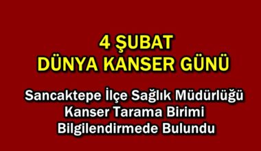 4 ŞUBAT DÜNYA KANSER GÜNÜ