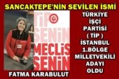 Sancaktepe’nin sevilen ismi Fatma Karabulut, İstanbul 1. Bölge Milletvekili adayı oldu