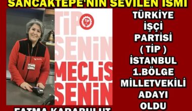 Sancaktepe’nin sevilen ismi Fatma Karabulut, İstanbul 1. Bölge Milletvekili adayı oldu