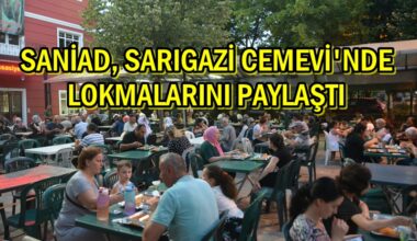 SANİAD, SARIGAZİ CEMEVİ’NDE CANLARLA LOKMALARINI PAYLAŞTI