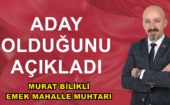 Sancaktepe Emek Mahallesi Muhtar adayı olduğunu açıkladı.