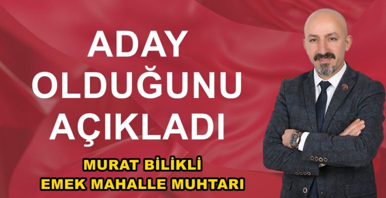 Sancaktepe Emek Mahallesi Muhtar adayı olduğunu açıkladı.