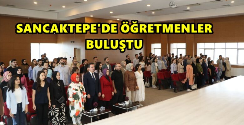 Sancaktepe’de Öğretmen Buluşmaları adlı program düzenlendi