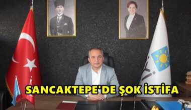 İYİ Parti Sancaktepe ilçe Başkanı Sezgin Öztürk istifa etti
