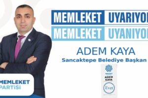 Memleket Partisi Sancaktepe Belediye Başkan Adayı Adem Kaya, seçim çalışmalarına başladı